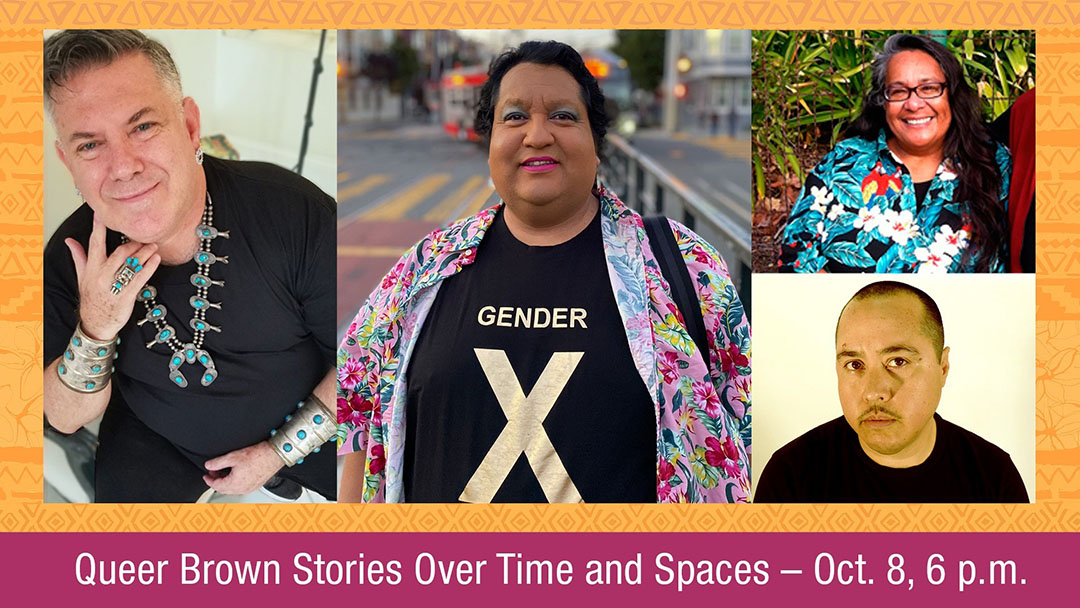 Queer Brown Stories Over Time and Spaces
